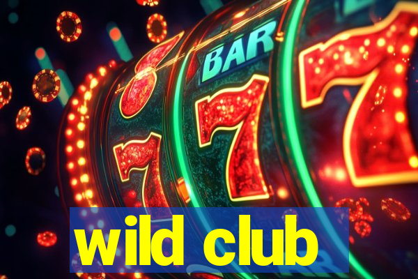 wild club