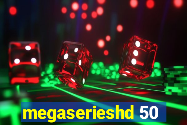 megaserieshd 50