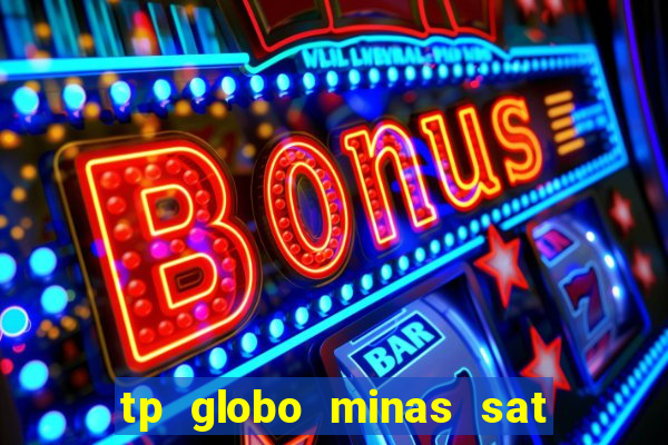 tp globo minas sat hd regional