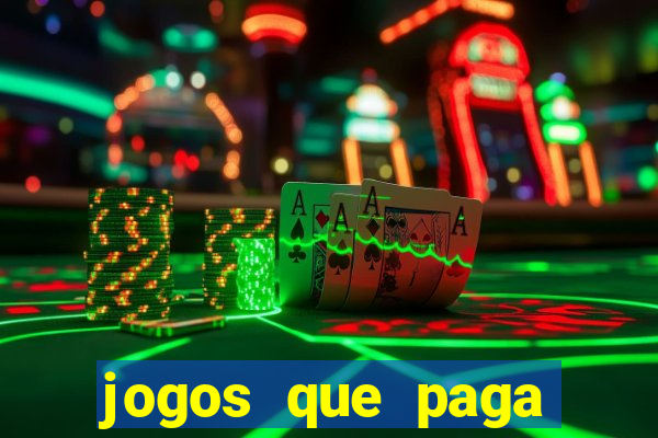 jogos que paga dinheiro sem depositar