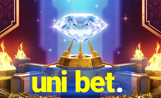 uni bet.