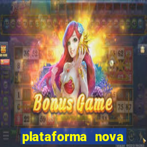 plataforma nova lançada hoje