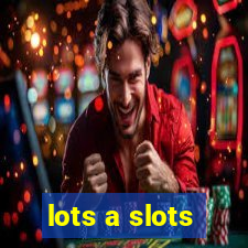 lots a slots