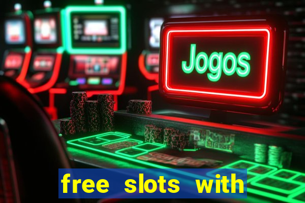 free slots with bonus and free spins