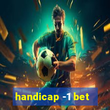 handicap -1 bet