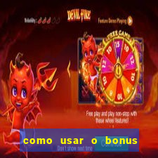 como usar o bonus do 1win casino