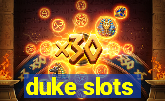 duke slots