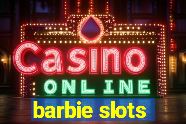 barbie slots