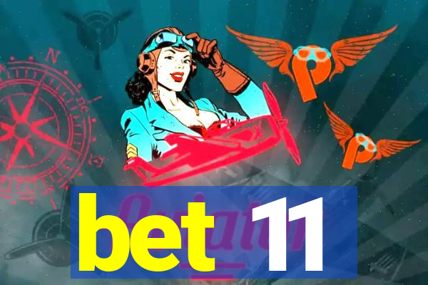 bet 11