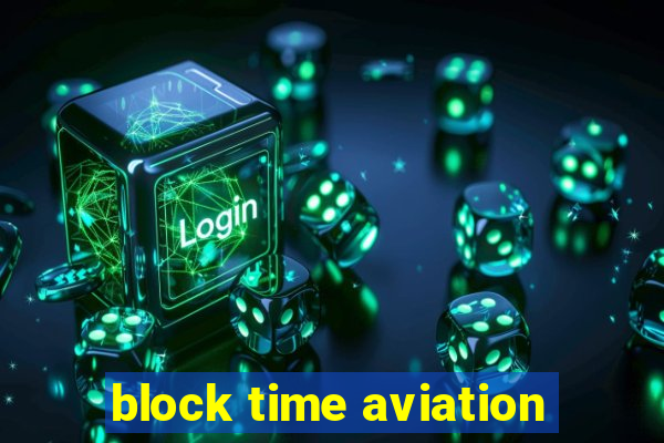 block time aviation