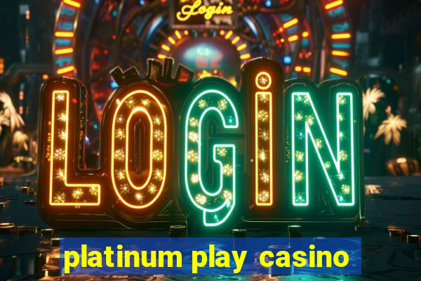 platinum play casino