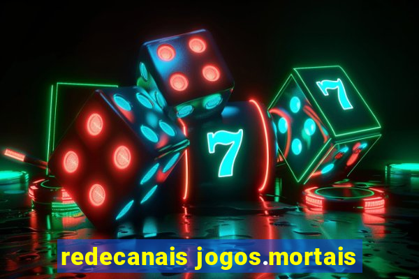 redecanais jogos.mortais