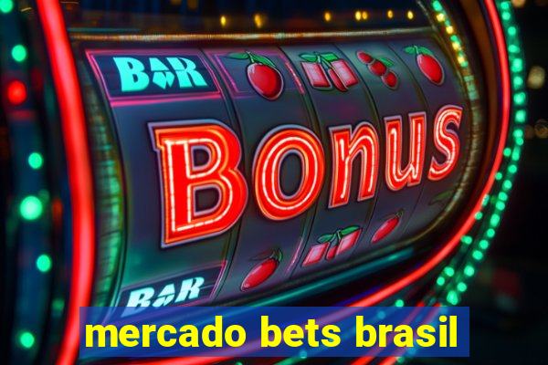 mercado bets brasil