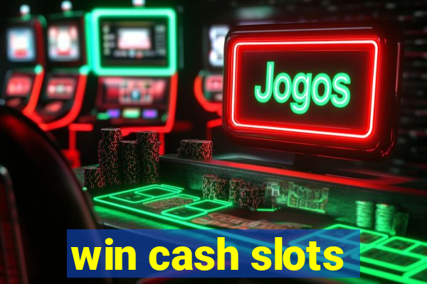 win cash slots