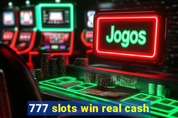 777 slots win real cash