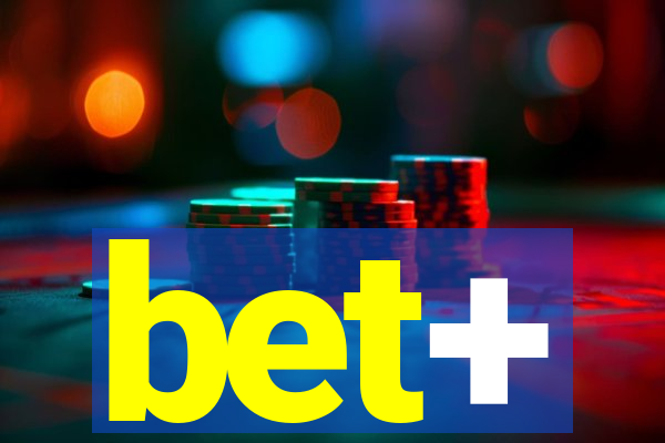 bet+