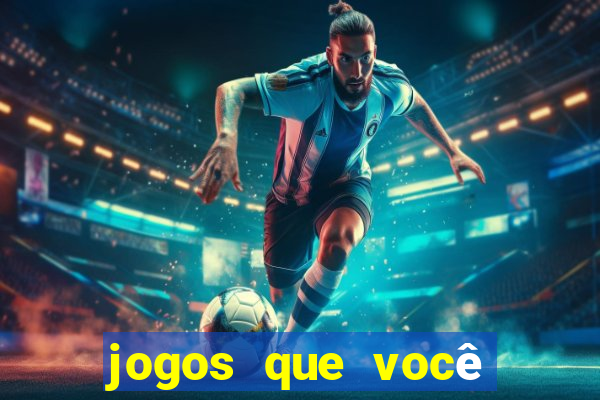 jogos que você pode ganhar dinheiro