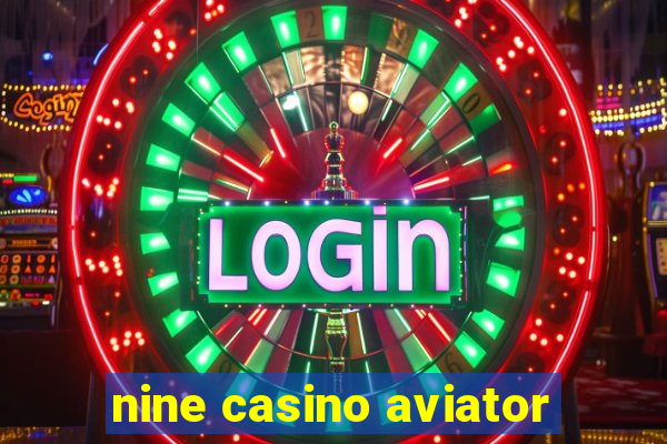 nine casino aviator