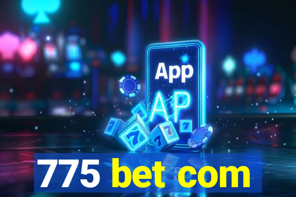 775 bet com