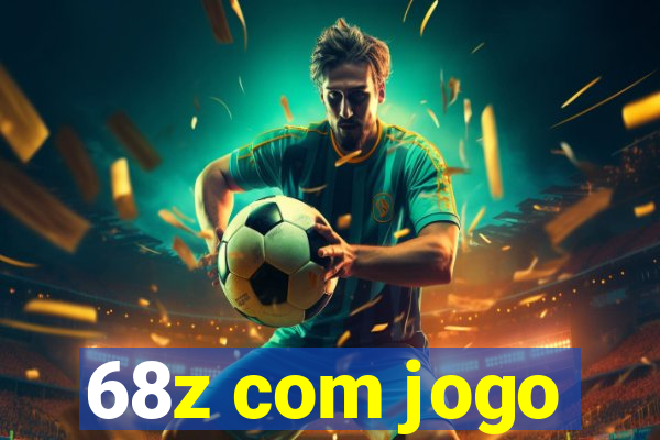 68z com jogo