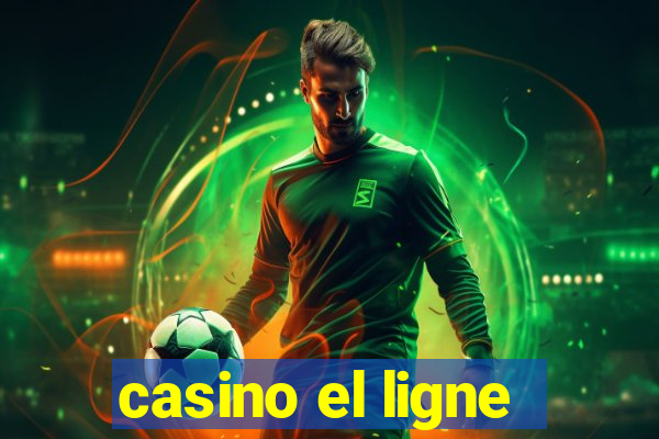 casino el ligne