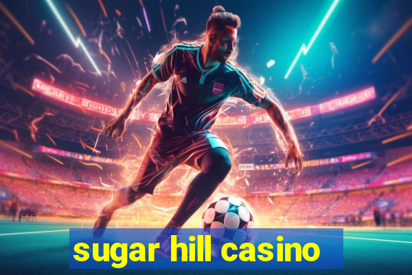 sugar hill casino