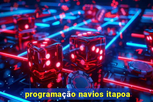 programação navios itapoa