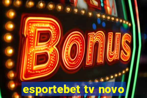 esportebet tv novo