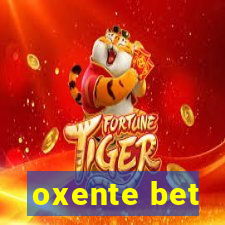 oxente bet