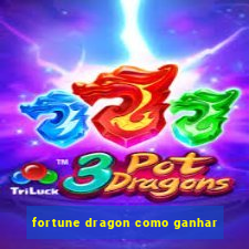 fortune dragon como ganhar