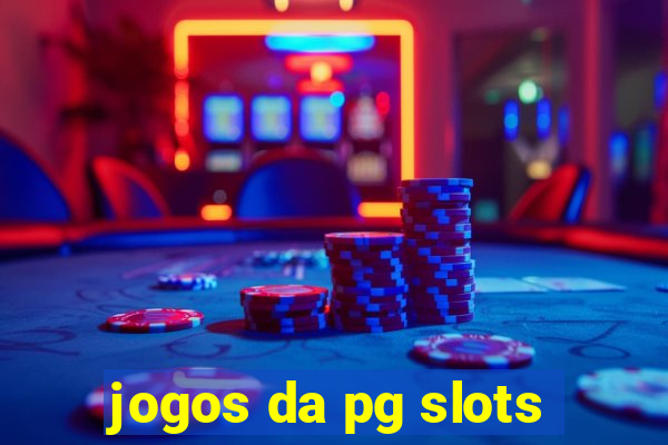 jogos da pg slots