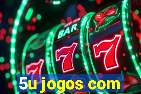 5u jogos com