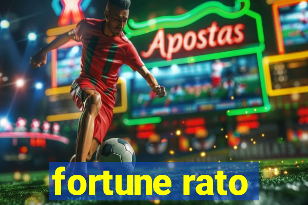 fortune rato