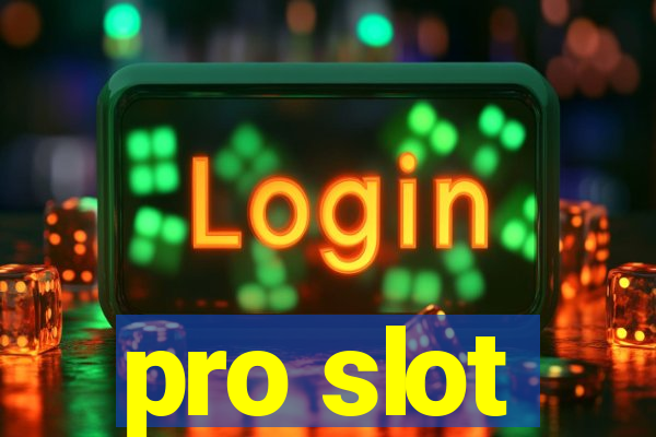 pro slot