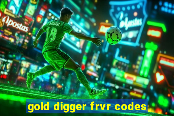 gold digger frvr codes