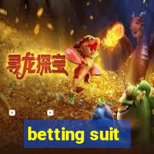 betting suit