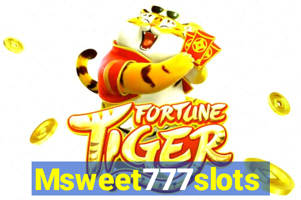 Msweet777slots