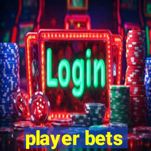 player bets