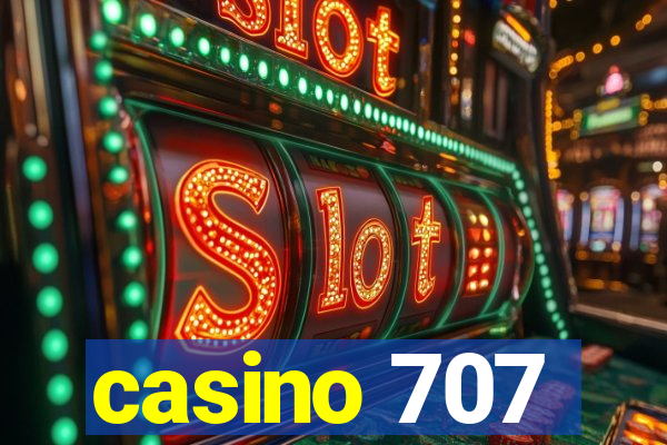 casino 707