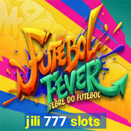 jili 777 slots