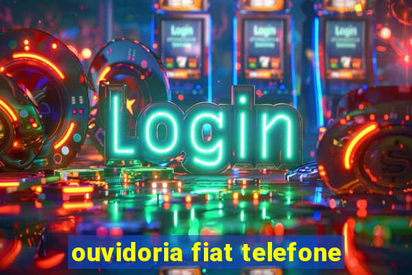 ouvidoria fiat telefone