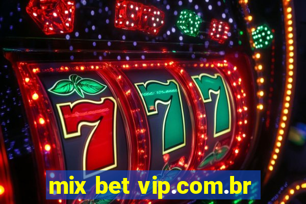 mix bet vip.com.br