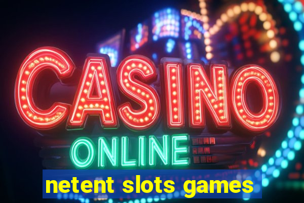 netent slots games