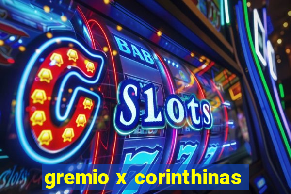 gremio x corinthinas