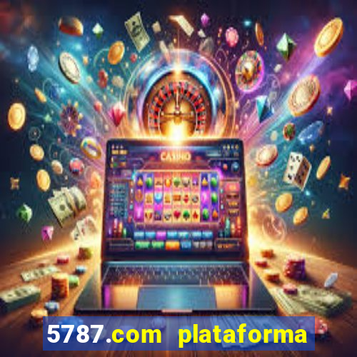 5787.com plataforma de jogos