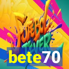 bete70