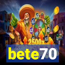 bete70