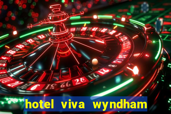 hotel viva wyndham fortuna beach