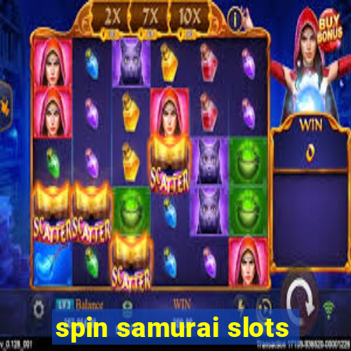 spin samurai slots