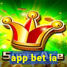 app bet ia